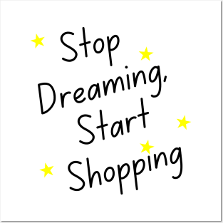 Stop Dreaming Start Shopping. Tote Bag for All Your Shopping and Stuff. Gift for Christmas. Xmas Goodies. Black and Yellow Posters and Art